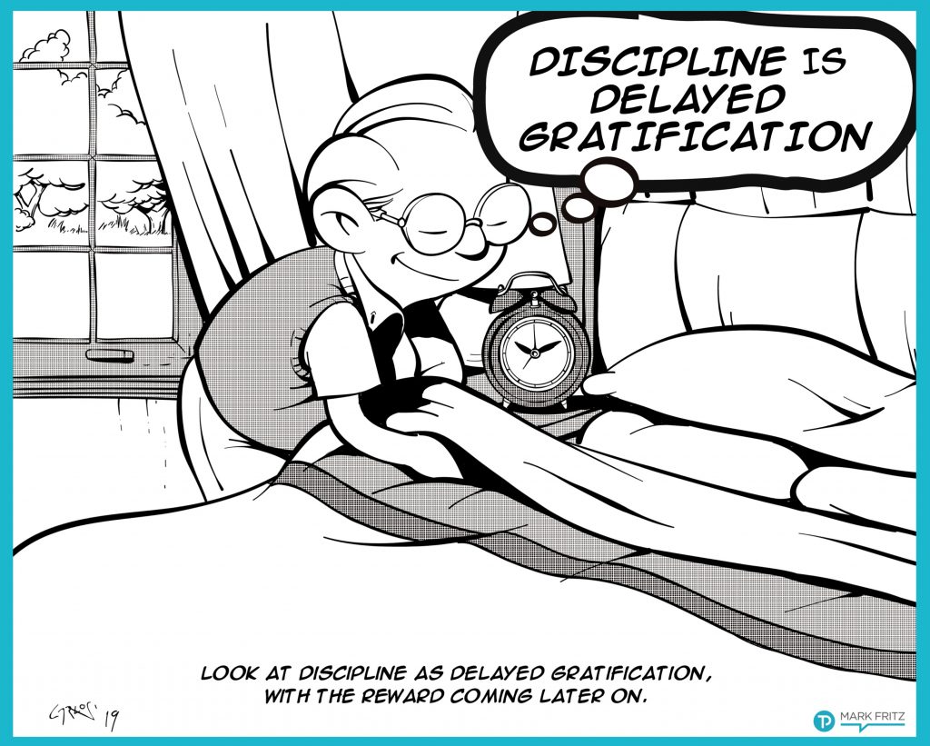 discipline-is-delayed-gratification-mark-fritz-remove-the-speed